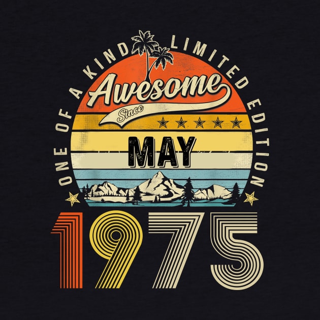 Awesome Since May 1975 Vintage 48th Birthday by Tagliarini Kristi